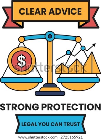 A poster with a scale and dollar sign on it that says "Clear Advice" and "Strong Protection"