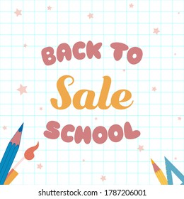 Poster for school sale with the inscription back to school sale and school supplies against the background of a notebook page with painted stars.