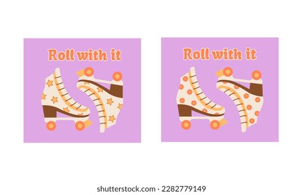Poster set with retro roller skates. Roll  with it. Sport and disco. Groovy background, banner. Old style from 70s and 80s. Vector illustration.