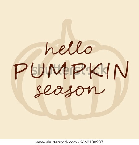 Poster in soft colors. Vector for flyers, postcards, design, social media, and advertising. Hello pumpkin season.
