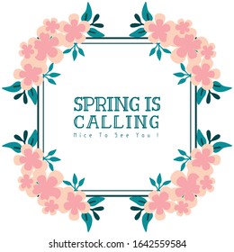 Poster of spring calling, with beautiful leaf and flower frame decoration. Vector