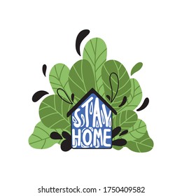 Poster stay at home, save lives vector,   with text for your own quarantine time.  text with the house logo.