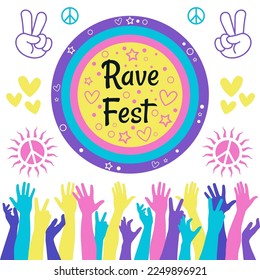 Poster, sticker, ticket, button with text Rave Fest and color different hands in the background with hearts, peace signs