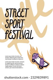 Poster street sports festival. Fire skateboard. Template for street urban sport, vector simple graffiti style. Signboard, event.