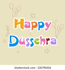Poster of stylish colourful text of Happy Dussehra with baloons, crackers and stars on skin colour background.