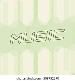 Poster with stylized word 'music'. Vector background for Vinyl, CD, DVD and etc. Light version.