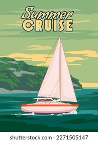 Poster Summer Cruise Sailboat retro, sailing yacht on the ocean, sea, coast, palms. Tropical cruise, summertime travel vacation. Vector illustration vintage