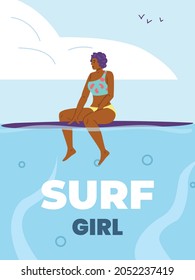 Poster with surf girl sitting on surfboard and floating on ocean waves. Female surfer character enjoy of summer surfing on beach during vacation activity. Flat vector illustration.