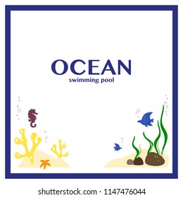 Poster for swimming pool. Banner template for swimming pool. Vector illustration about marine life. EPS 10