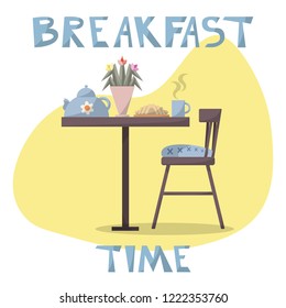 Poster with a table with flowers and breakfast, a chair and blue hand drawn lettering on a yellow blob. Pastel colours. White background. Flat cartoon style vector illustration.