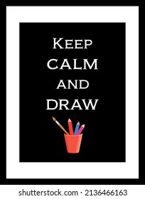 Poster. Take control and draw. Vector Stock illustration. Pencils and brushes. Items for drawing. The poster is black. isolated. Picture in a minimalistic style