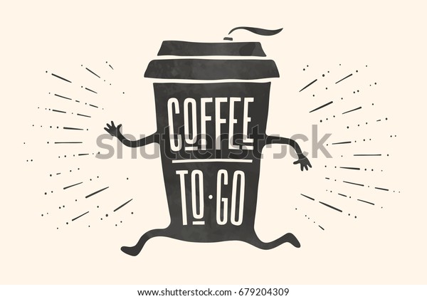ポスターはコーヒーカップを手書きのコーヒーで取り出し カフェに行き コーヒーを持ち帰る 飲み物や飲み物のメニュー カフェ のテーマに合わせたモノクロのビンテージ画 ベクターイラスト のベクター画像素材 ロイヤリティフリー 679204309