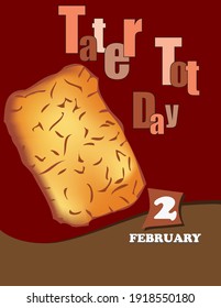 Poster Tater Tot Day.Vector illustration for a holiday date in February