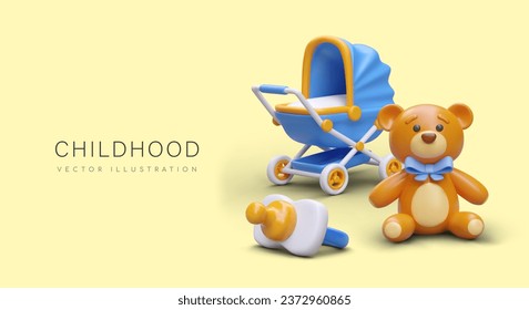 Afiche con oso de peluche, pacificador ortodonto, cochecito y texto. Concepto de infancia. 3d concepto realista de bienes infantiles. Ilustración vectorial en colores amarillo y azul