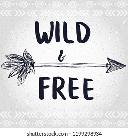Poster template in boho style. Hand drawn arrow with feathers and lettering Wild and Free
