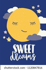 Poster template for children's room with cute sleeping cartoon moon with closed eyes, stars, clouds and Sweet Dreams inscription handwritten with cursive calligraphic font. Vector illustration.