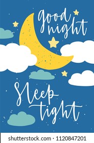 Poster template for children's room with moon crescent, stars, clouds and Good Night Sleep Tight inscription handwritten with elegant cursive calligraphic font. Flat colorful vector illustration.