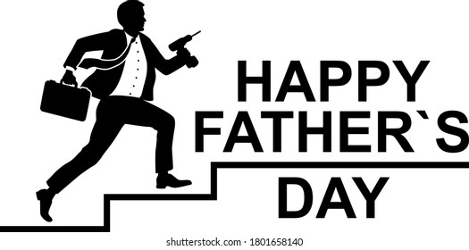 Poster template for Happy father's day with a male silhouette in a suit and holding a puncher and a suitcase. Vector illustration.