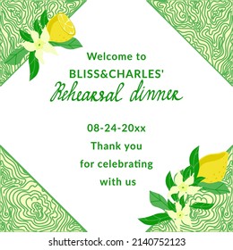 Poster template, invitation, decorated with ripe yellow lemons and flowers, hand-drawn. Welcome to the rehearsal dinner. Thank you for celebrating with us. Party invitation, holiday banner, card. 