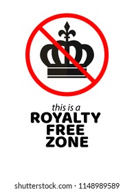 Poster Template Royalty Free Zone. Crossed Out Crown Vector Banner. Sample Illustration.