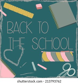 Poster with text, Back to the school, with several  school objects above a chalkboard