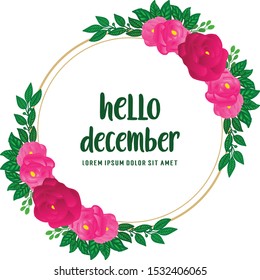 Poster text of hello december, with green leaves frame background and pink rose flower. Vector