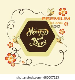 Poster the text Honey and bees. Lettering. Honeycomb with handwritten inscription, flowers, and stylized bees. Composition for the product design of beekeepers and the food industry.