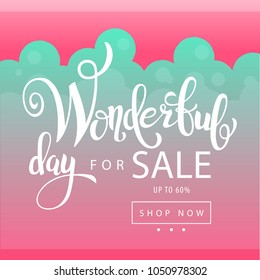 Poster text for wonderful day for sale, vector illustration isolated on blue and pink gradient background