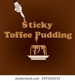 Poster for a traditional British dessert - Sticky Toffee Pudding