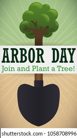 Poster with a tree and a shovel, remembering at you that is time to plant a tree in Arbor Day event.