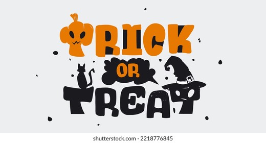 Poster Trick or Treat. Cartoon phrase and characters pumpkin, black cat, and witch in a hat on white isolated background. Stickers, greeting card, banner. Vector illustration and freehand lettering.