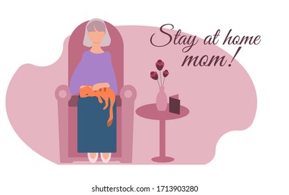 Poster urging mom to stay home to protect herself from the new COVID-2019 coronavirus. Elderly woman is sitting in quarantine at home with her cat and stay safe.