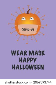 Poster with vector drawing of a Halloween pumpkin wearing a mask and containing the following words: "Wear mask, Happy Halloween".