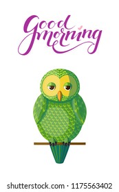 Poster with vector green owl sitting on a branch with purple lettering good morning above. Isolated bird on white background. Originally designed character, vector green owl sitting on the branch.