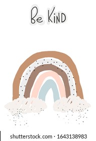 Poster vector illustration with rainbow and hand sketched text, be kind. Greeting card for spring season. Childish poster banner template background for kids apparel, fabric, invitation, print