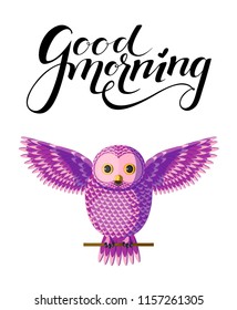 Poster with vector purple pink owl sitting on a branch with lettering good morning above. Isolated bird on white background. Originally designed character, vector violet owl spreading wings.