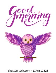 Poster with vector purple pink owl sitting on a branch with purple lettering good morning above. Isolated bird on white background. Originally designed character, vector violet owl spreading wings.