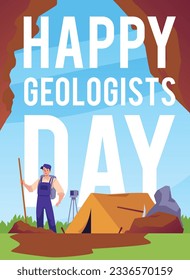 Poster or vertical banner about happy geologists day flat style, vector illustration. Decorative design with white text, young man in uniform with backpack stands near tent, science