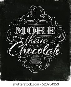 Poster in vintage style lettering more than just chocolate drawing black watercolor background