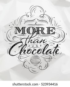 Poster in vintage style lettering more than just chocolate drawing on crumpled paper background