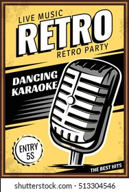 The poster in vintage style on a retro party banner, invitation, flyer, advertising. Vector illustration of retro disco and dance. Old microphone. Other variations you can find in my portfolio.