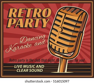 The poster in vintage style on a retro party banner, invitation, flyer, advertising. Vector illustration of retro disco and dance. Old microphone. Other variations you can find in my portfolio.