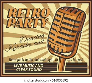 The poster in vintage style on a retro party banner, invitation, flyer, advertising. Vector illustration of retro disco and dance. Old microphone. Other variations you can find in my portfolio.