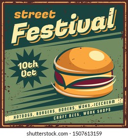 The poster in vintage style, retro fast food banner, emblem, signboard. Vector illustration of retro street food festival. Illustration grunge texture.
