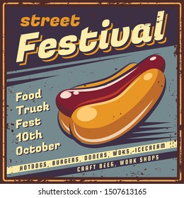The poster in vintage style, retro fast food banner, emblem, signboard. Vector illustration of retro street food festival. Illustration grunge texture.
