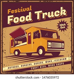 The poster in vintage style, retro food truck banner, emblem, signboard. Vector illustration of retro street food festival. Illustration grunge texture.