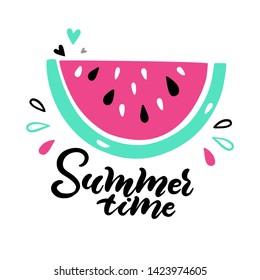 Poster with watermelon and hand lettering quote Summer time. Summer poster for party, sticker, invite