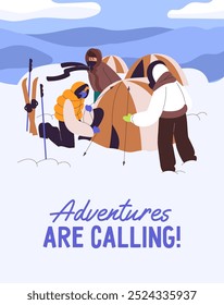 Cartaz da viagem de inverno. Pessoas com roupas quentes acampando no polo norte. Grupo de expedição montando tenda na neve. Turistas fazem uma parada no acampamento durante caminhadas com esqui. Ilustração de vetor plano