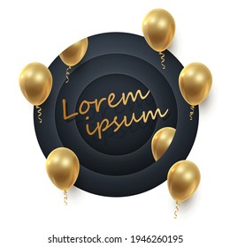 Poster witn realistic golden ballons, ribbons, serpentine and  black paper cut circles. Vector illustration for card, party, design, flyer, poster, decor, banner, web, advertising. 
