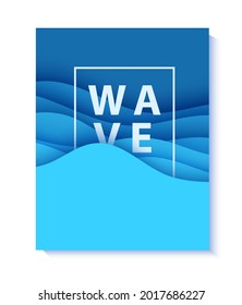 Poster with word WAVE and white frame in paper cut style. 3d abstract background with cut out deep waves modern cover. Blue layered papercut art. Vector card illustration origami environment template